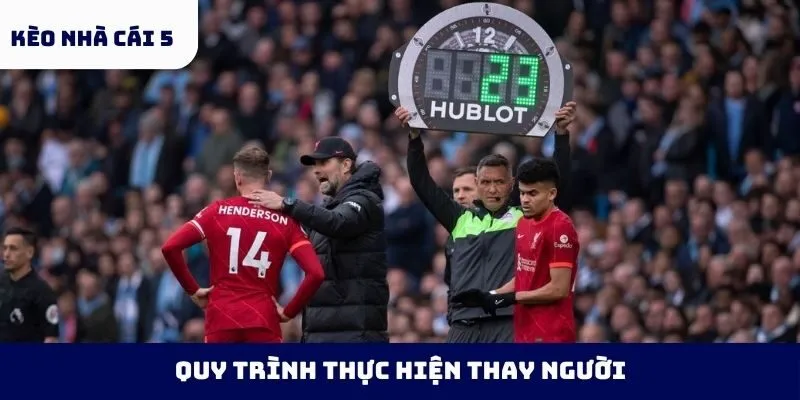 Quy trình thực hiện thay người