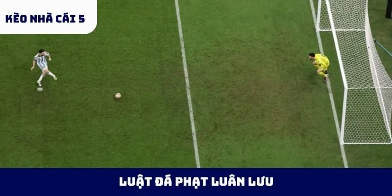 luật đá phạt luân lưu