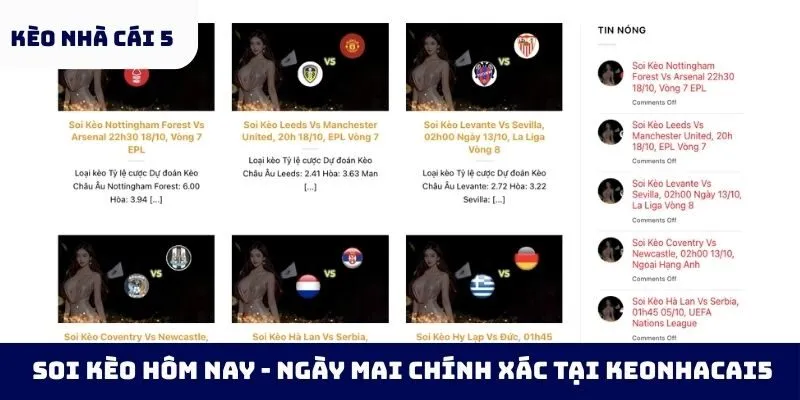 Soi kèo hôm nay - ngày mai chính xác tại keonhacai5